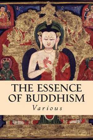 The Essence of Buddhism de Various