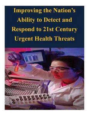 Improving the Nation's Ability to Detect and Respond to 21st Century Urgent Health Threats de National Surveillance Advisory Subcommit