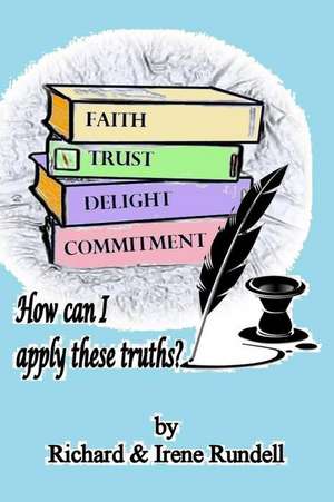 Faith, Trust, Delight and Commitment de Richard Rundell