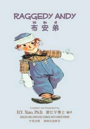 Raggedy Andy (Simplified Chinese) de H. y. Xiao Phd