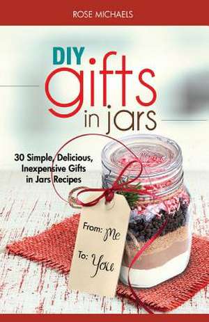 DIY Gifts in Jars de Rose Michaels