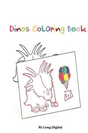 Dinos Coloring Book de Long Digital