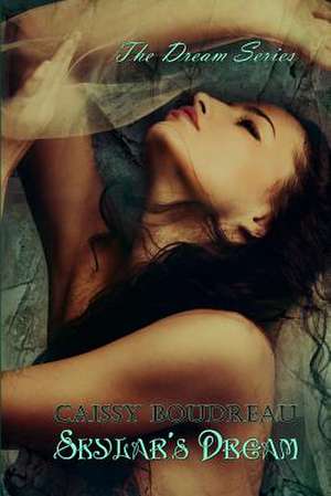 Skylar's Dream de Caissy Boudreau