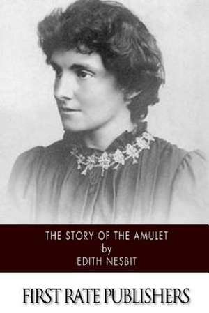 The Story of the Amulet de Edith Nesbit