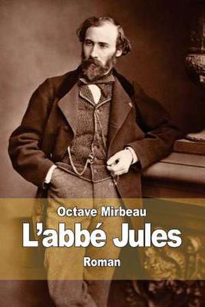 L'Abbe Jules de Octave Mirbeau