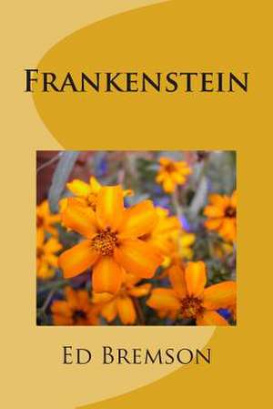 Frankenstein de Ed Bremson