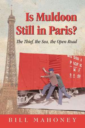 Is Muldoon Still in Paris de Bill Mahoney