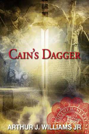 Cain's Dagger de Arthur J. Williams Jr