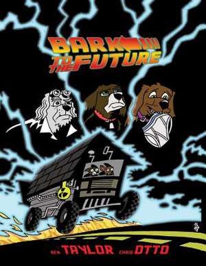 Bark to the Future de Chris Otto