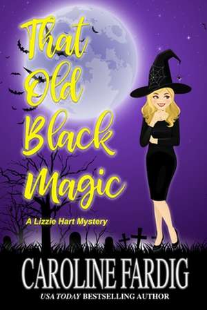 That Old Black Magic de Caroline Fardig