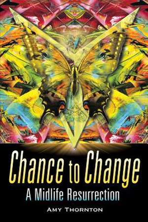 Chance to Change de Amy Thornton