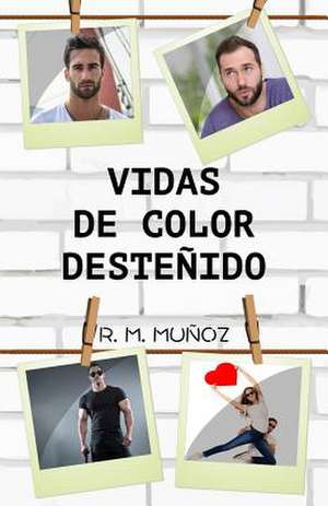 Vidas de Color Destenido de R. M. Munoz