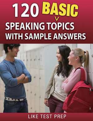 120 Basic Speaking Topics de Prep, Like Test