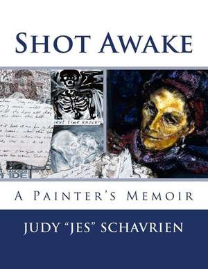 Shot Awake de Dr Judy E. Schavrien