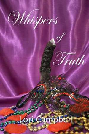 Whispers of Truth de Lori Campbell