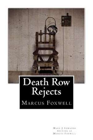 Death Row Rejects de Mark J. Edwards