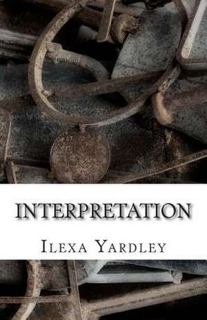 Interpretation de Ilexa Yardley