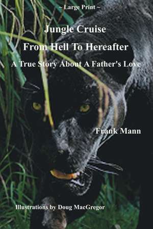 Jungle Cruise from Hell to Hereafter de Frank Mann