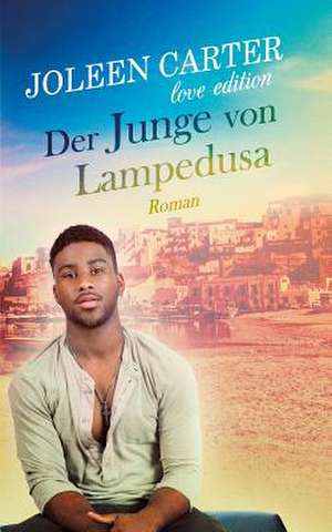 Der Junge Von Lampedusa de Joleen Carter