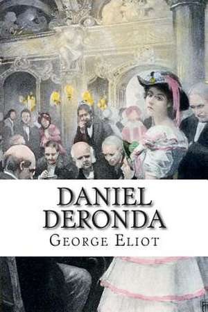 Daniel Deronda de George Eliot
