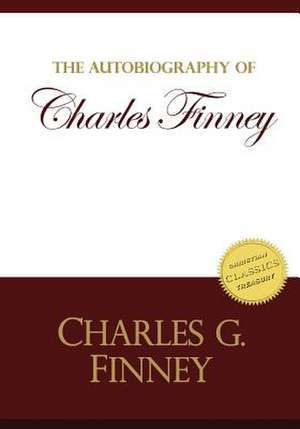 Autobiography of Charles Finney de Charles G. Finney