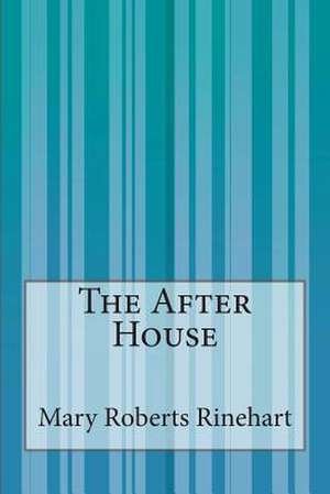 The After House de Mary Roberts Rinehart