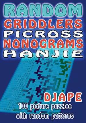 Random Griddlers Picross Nonograms Hanjie de Djape