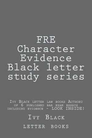 Fre Character Evidence Black Letter Study Series de Ivy Black Letter Law Books