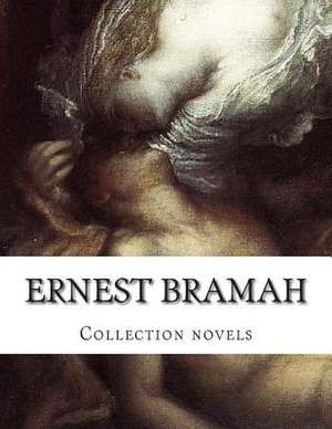 Ernest Bramah, Collection Novels de Ernest Bramah