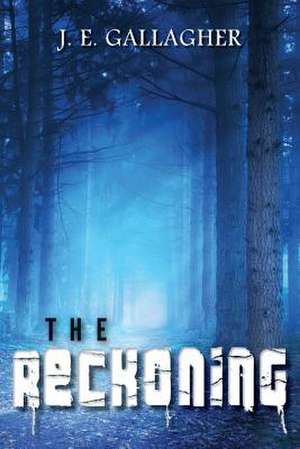 The Reckoning de J. E. Gallagher