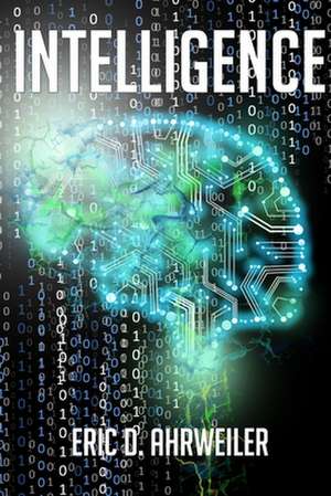 Intelligence de Eric David Ahrweiler