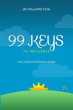 99 Keys to Influence de Jay Williams