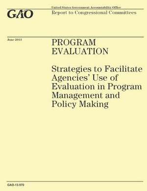 Program Evaluation de Government Accountability Office (U S )