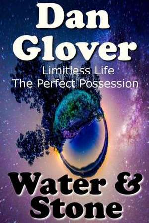 Water and Stone de Dan Glover