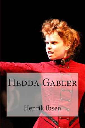Hedda Gabler de Henrik Ibsen