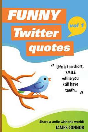 Funny Twitter Quotes de James Connor