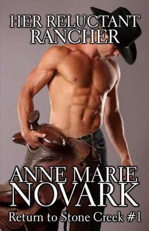 Her Reluctant Rancher de Novark, Anne Marie