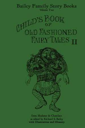 Child's Book of Old Fashioned Tales II de Mme De Chatelain