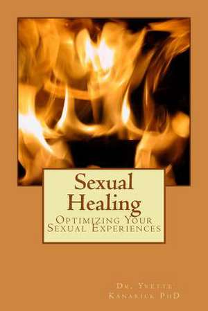 Sexual Healing de Dr Yvette Kanarick