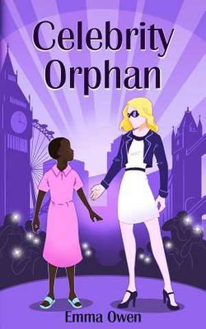 Celebrity Orphan de Emma Owen