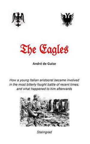 The Eagles de Andre De Guise