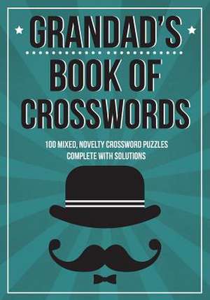 Grandad's Book of Crosswords de Clarity Media