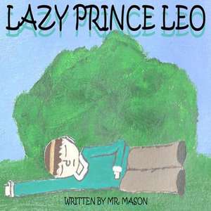 Lazy Prince Leo de MR Mason