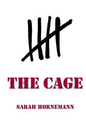 The Cage de Sarah Hornemann