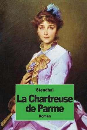 La Chartreuse de Parme de Stendhal