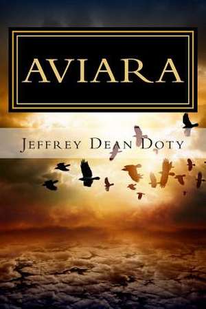 Aviara de Jeffrey Dean Doty