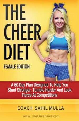 The Cheer Diet (Female Edition) de Sahil Mulla