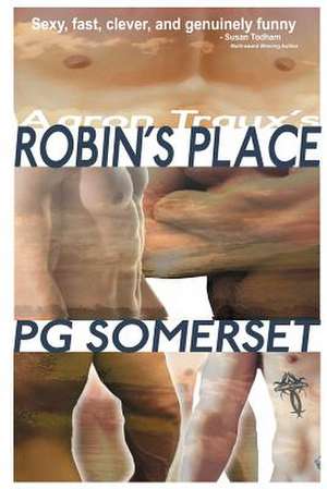 Robin's Place, Aaron Traux's de Pg Somerset