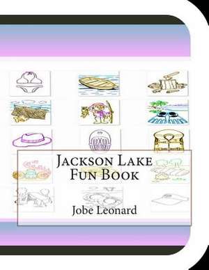 Jackson Lake Fun Book de Jobe Leonard