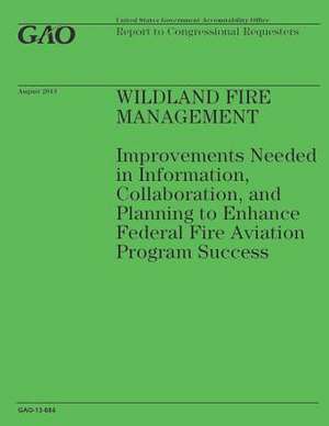 Wildland Fire Management de Government Accountability Office (U S )